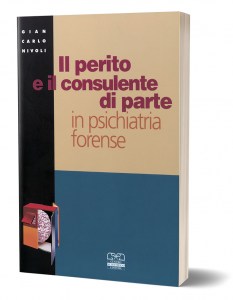 Il perito e il consulente di parte in psichiatria forense